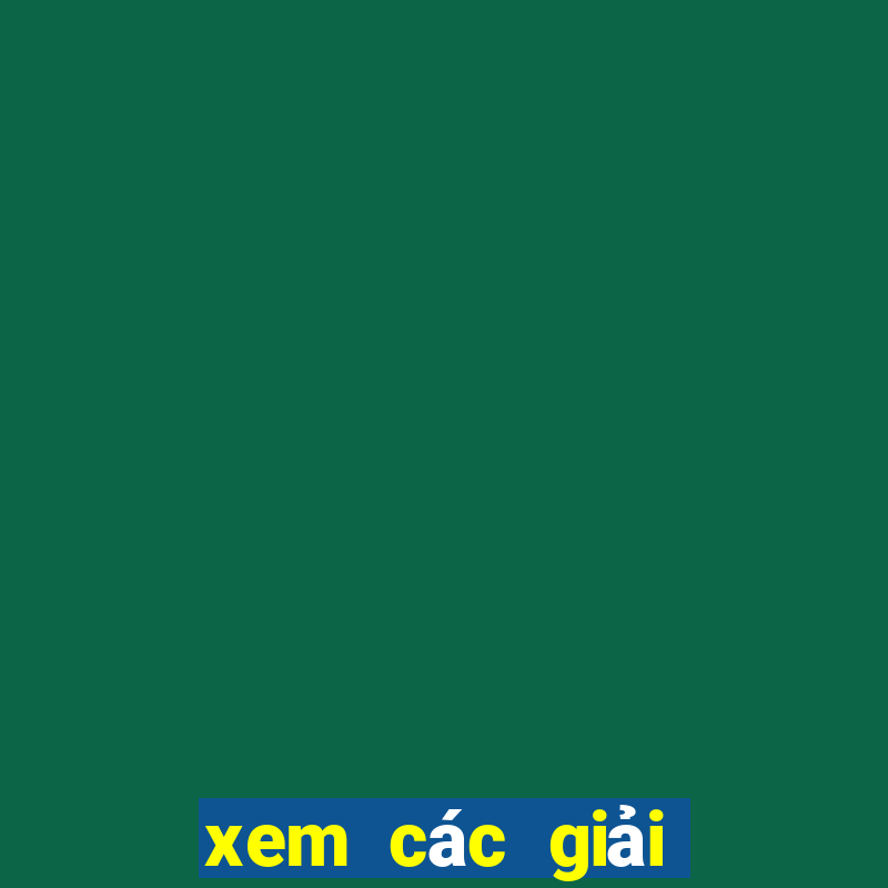 xem các giải đặc biệt