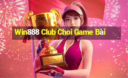 Win888 Club Choi Game Bài