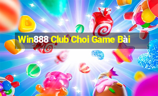 Win888 Club Choi Game Bài