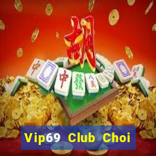 Vip69 Club Choi Game Đánh Bài