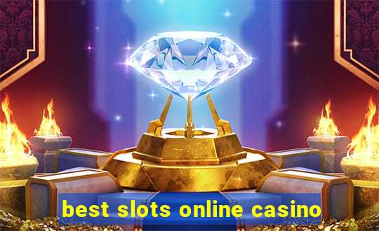 best slots online casino