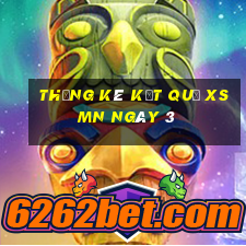 THỐNG KÊ KẾT QUẢ XSMN ngày 3