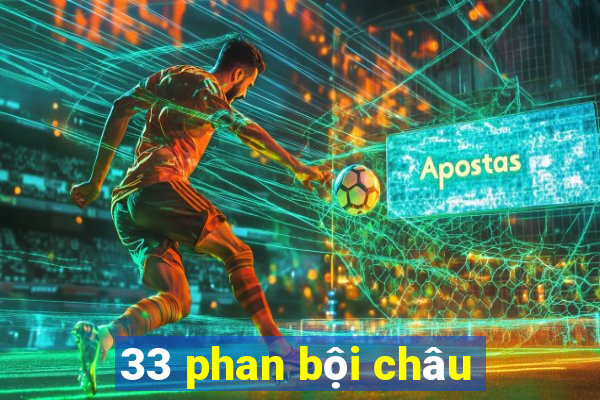 33 phan bội châu