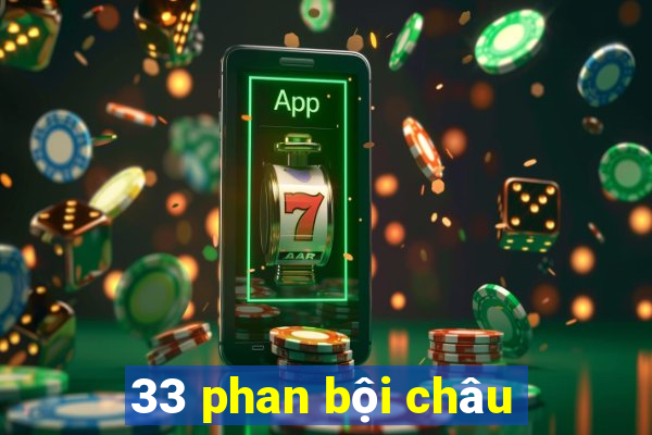 33 phan bội châu