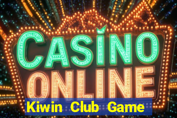 Kiwin Club Game Bài Trực Tuyến