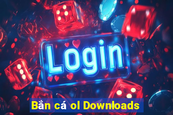 Bắn cá ol Downloads