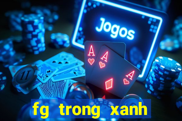 fg trong xanh biển sâu