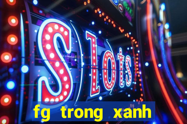 fg trong xanh biển sâu