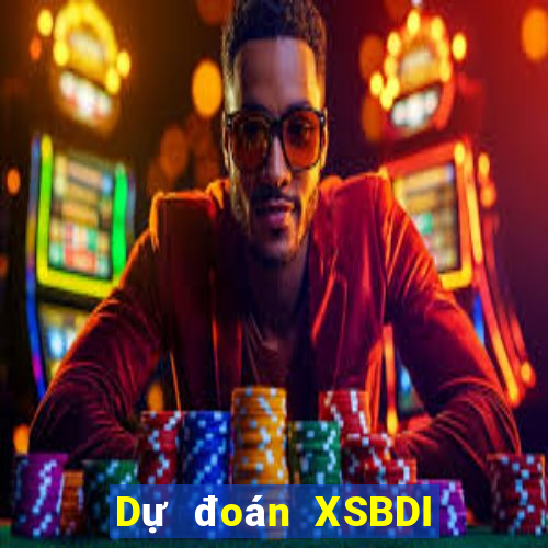 Dự đoán XSBDI Thứ 2