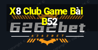 X8 Club Game Bài B52