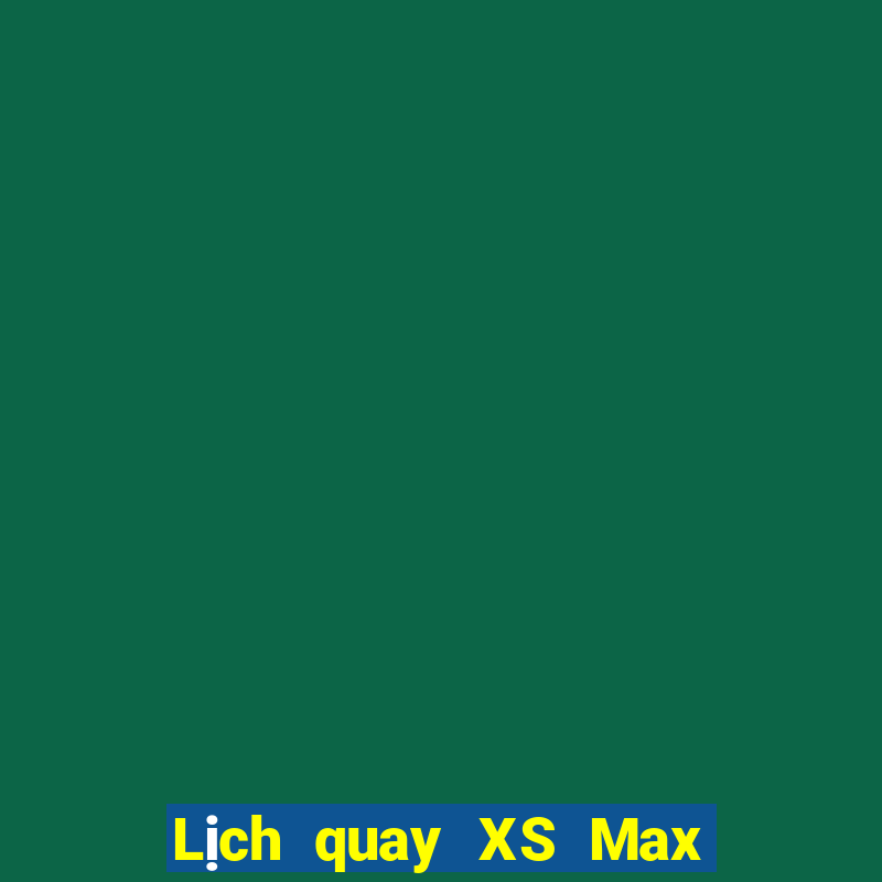 Lịch quay XS Max 4D ngày 5