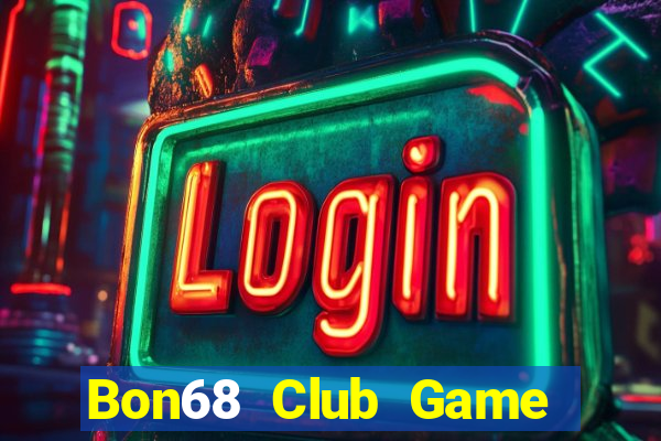 Bon68 Club Game Bài Đổi Thưởng Go88