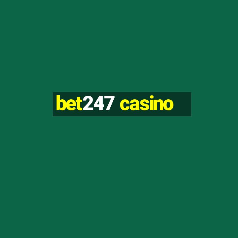 bet247 casino