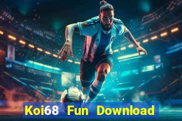 Koi68 Fun Download Game Đánh Bài