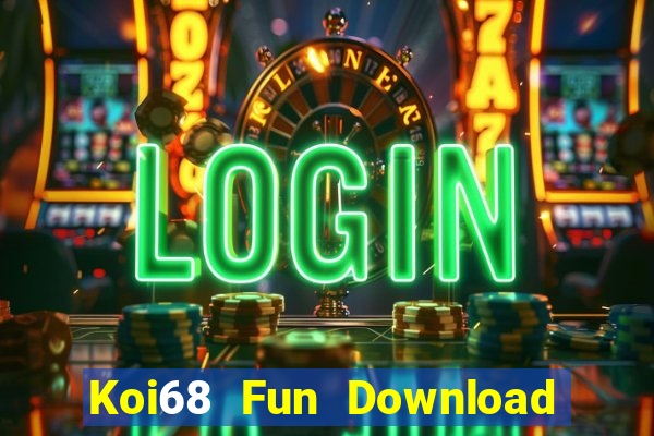 Koi68 Fun Download Game Đánh Bài