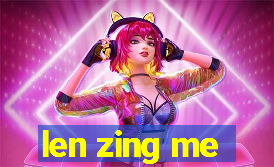 len zing me