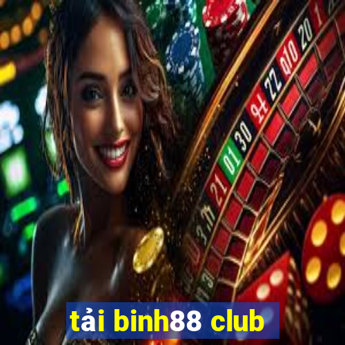 tải binh88 club