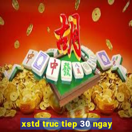 xstd truc tiep 30 ngay