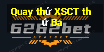 Quay thử XSCT thứ Ba