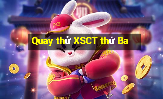 Quay thử XSCT thứ Ba