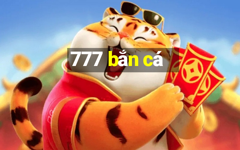 777 bắn cá