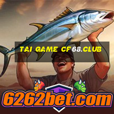 tai game cf68.club