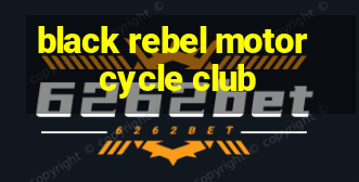 black rebel motorcycle club