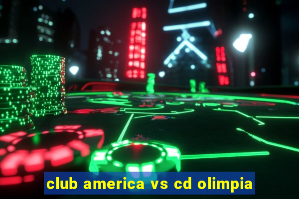 club america vs cd olimpia