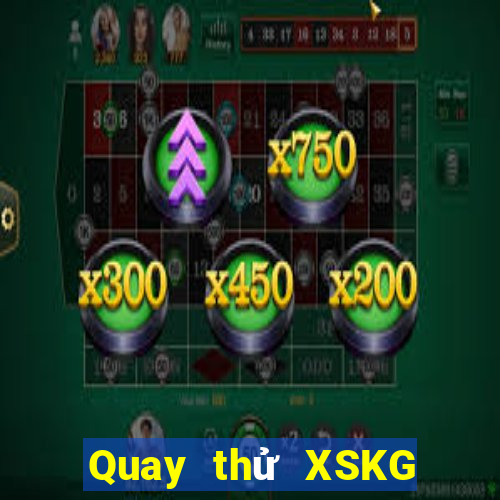 Quay thử XSKG ngày 13