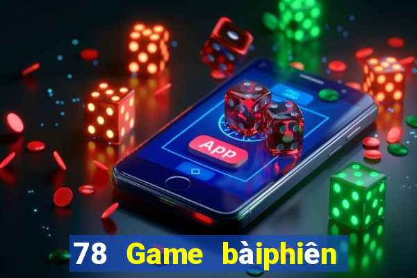 78 Game bàiphiên bản cũ