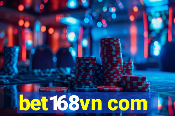 bet168vn com