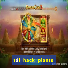 tải hack plants vs zombies