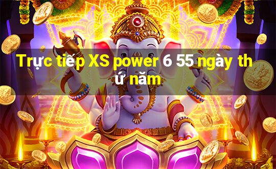 Trực tiếp XS power 6 55 ngày thứ năm