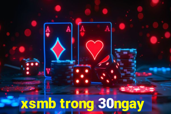 xsmb trong 30ngay