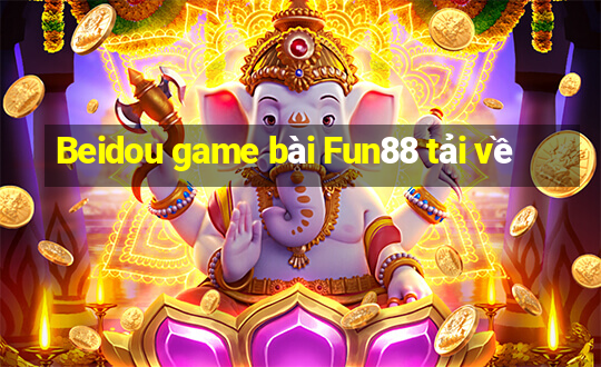 Beidou game bài Fun88 tải về