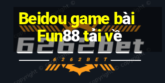 Beidou game bài Fun88 tải về