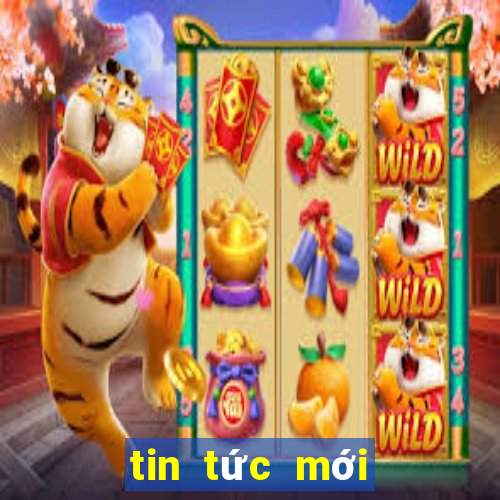 tin tức mới nhất trong ngày