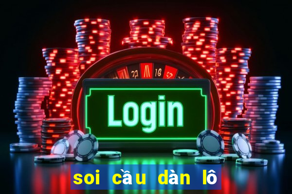 soi cầu dàn lô 4 số