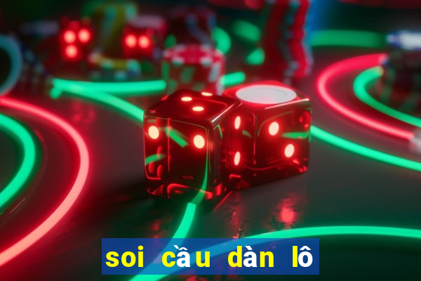 soi cầu dàn lô 4 số