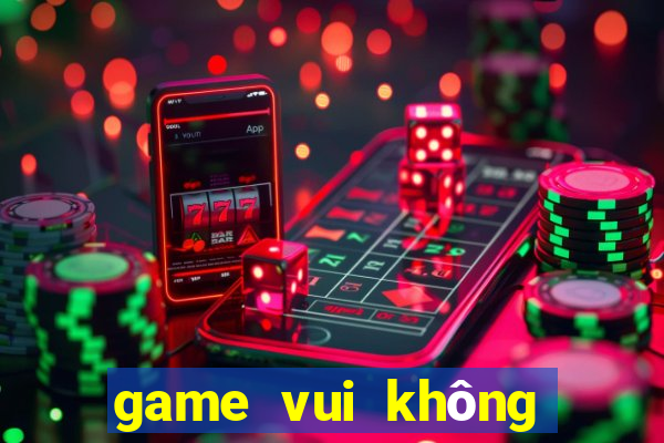 game vui không cần mạng