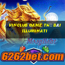 Vinclub Game Thẻ Bài Illuminati