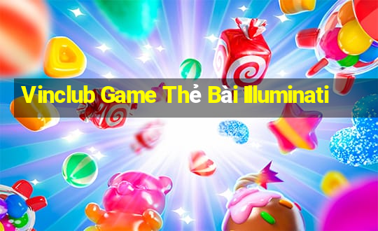 Vinclub Game Thẻ Bài Illuminati