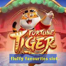 fluffy favourites slot