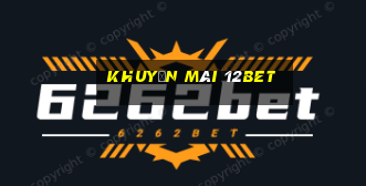 khuyến mãi 12bet