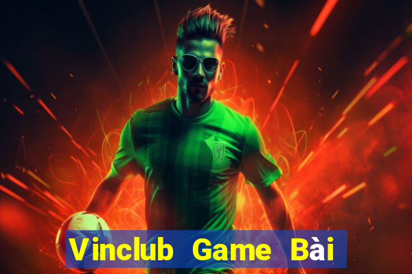 Vinclub Game Bài Phỏm Đổi Thưởng