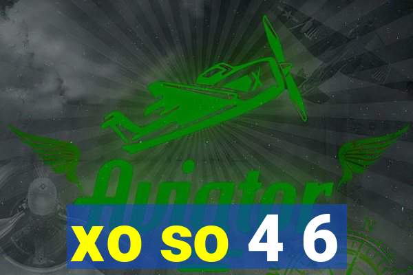 xo so 4 6