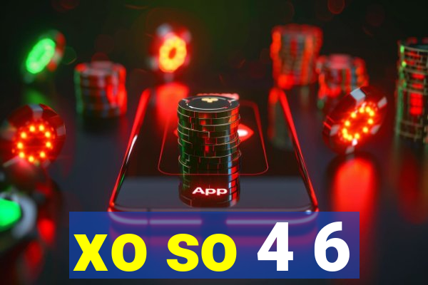 xo so 4 6