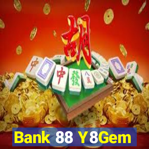 Bank 88 Y8Gem