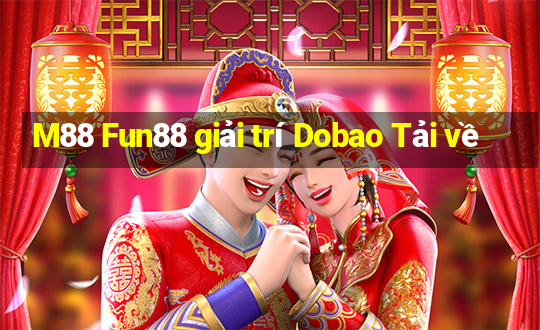 M88 Fun88 giải trí Dobao Tải về