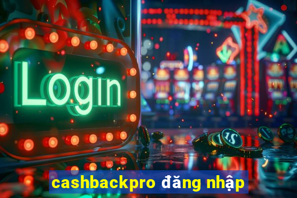 cashbackpro đăng nhập